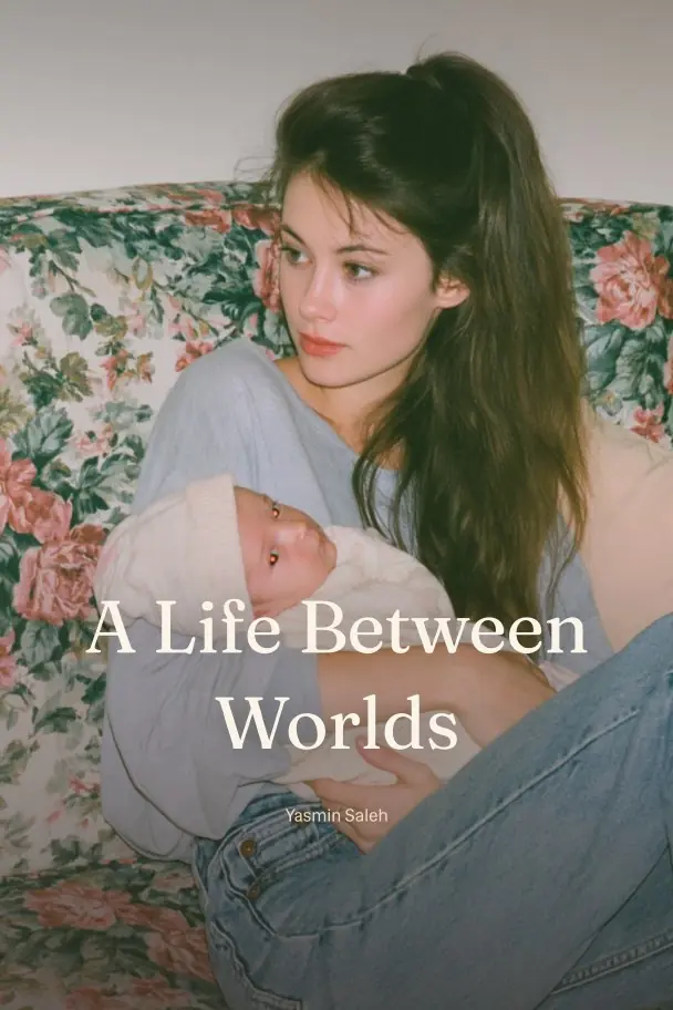 A Life Between Worlds
